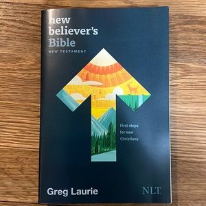 New Believer’s Bible by Greg Laurie